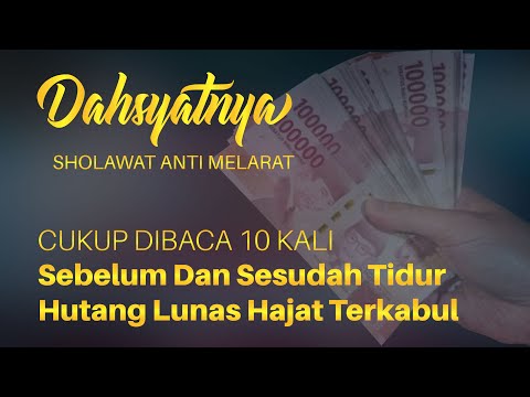 CUKUP DIBACA 10 KALI  SHOLAWAT ANTI MELARAT INI, UNTUK KEBERKAHAN DAN KEBERLIMPAHAN HARTA