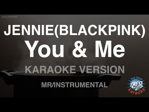 [짱가라오케/노래방] JENNIE(BLACKPINK)-You & Me (MR/Instrumental) [ZZang KARAOKE]