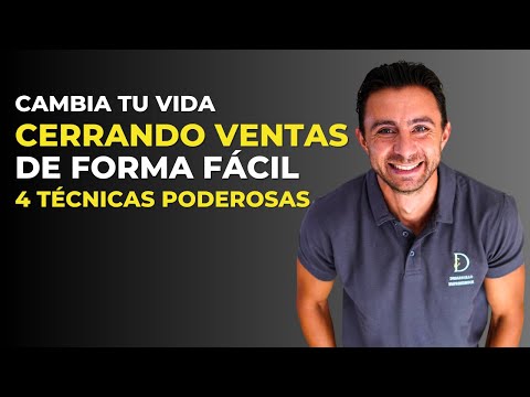 Cierra ventas de forma FÁCIL - 4 técnicas poderosas para que no se te escapen los clientes