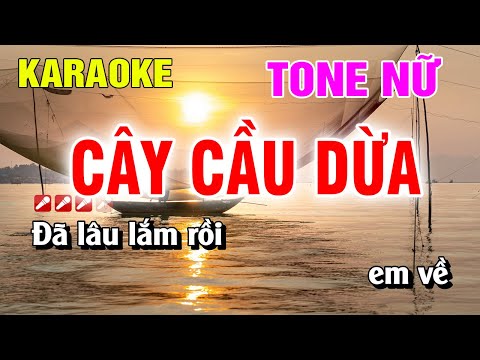 Karaoke Cây Cầu Dừa Tone Nữ Nhạc Sống Hay Nhất | Nguyễn Linh