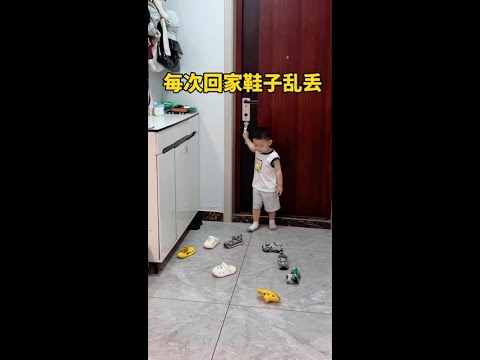 As soon as he returns home, he will throw things in disorder. I won't believe it until I correct hi