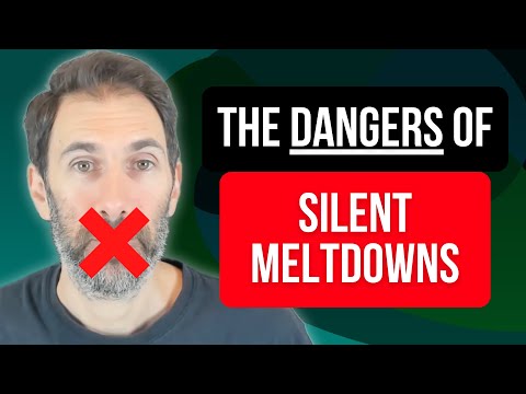 Silent Meltdown and Shutdown (What Is An Autistic Implosion?)