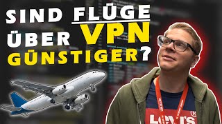Sind Flüge über VPN günstiger zu bekommen? Ich habe es ausprobiert.