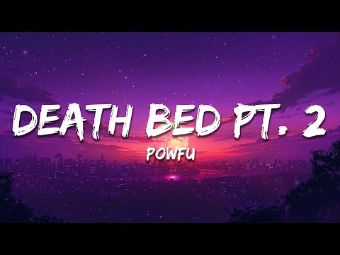 Powfu - death bed pt. 2 (Lyrics)