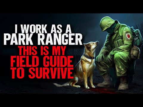 I work as a Park Ranger. This is my Field Guide to SURVIVE.