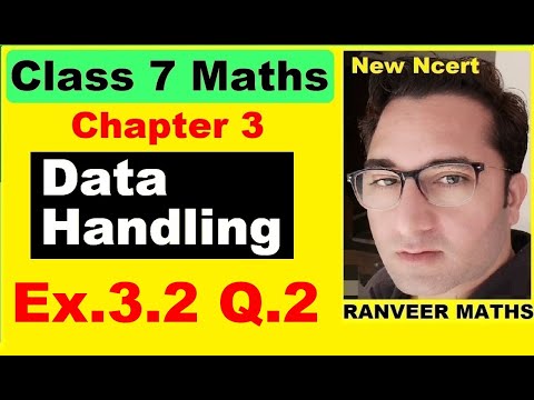 Class 7 Maths , Ex.3.2 Q.2 | Data Handling | NEW NCERT | Ranveer Maths 7.