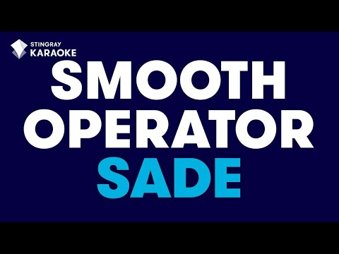 Sade – Smooth Operator (Karaoke With Lyrics)