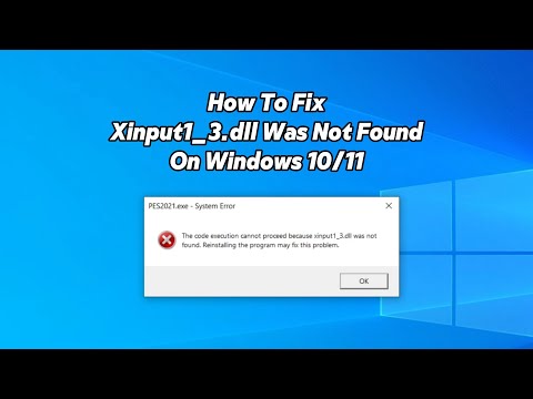 How to Fix Xinput1_3.dll Not Found or Missing Errors In Windows 10/11