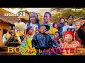BOMA LA UTETE Episode 28