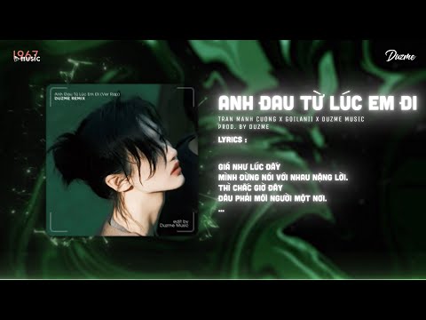 Anh Đau Từ Lúc Em Đi (Ver Rap) - Trần Mạnh Cường (Duzme Remix) | Còn Thương Còn Vương Còn Nhớ...