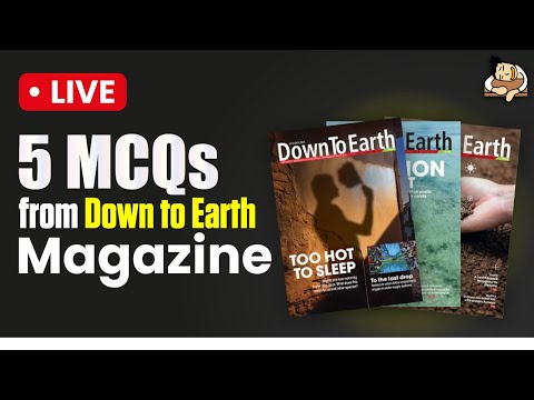 Important Questions from Down to Earth Magazine for UPSC Prelims 2025 | SleepyClasses IAS | Pre-Mix