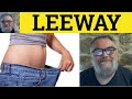 Understanding Leeway in Various Contexts