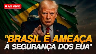 🔥 Urgente! Trump: "O Brasil é uma ameaça à segurança nacional dos EUA!"