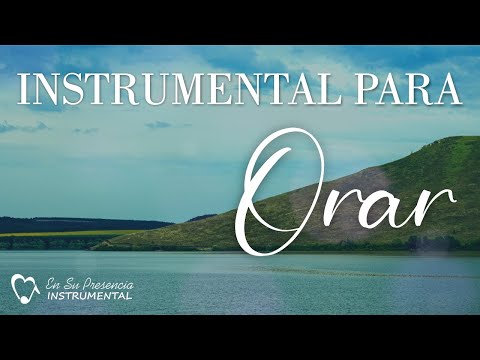 Horas de MÚSICA INSTRUMENTAL CRISTIANA para la oración SIN ANUNCIOS INTERMEDIOS