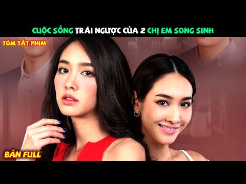 Review Phim Thái Lan: 2 Chị Em Giống Nhau Như Đúc Nhưng Cuộc Sống Lại Trái Ngược Nhau | YUGI REVIEW