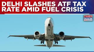 Delhi Cuts VAT On ATF From 25% To 7% For Six Months, Major Relief For Aviation Sector