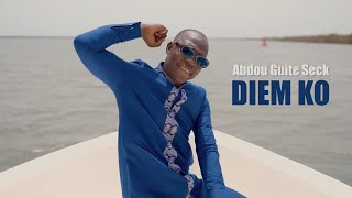 Abdou Guite Seck - Diem Ko (Clip Officiel)