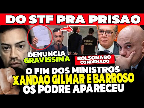 XANDÃO, GILMAR MENDES e BARROSO do STF PRA PRISÃ0! OS CRIM3S APARECEU APÓS CONDENAÇÃO DE BOLSONARO