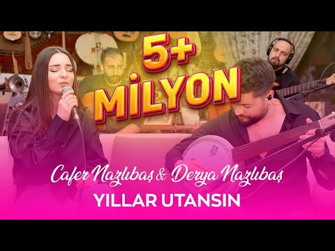 Derya Nazlıbaş & Cafer Nazlıbaş - Yıllar Utansın (Akustik)