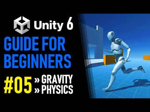 UNITY 6 TUTORIAL PART 5 - GRAVITY AND PHYSICS - HOW TO MAKE A GAME FOR BEGINNERS