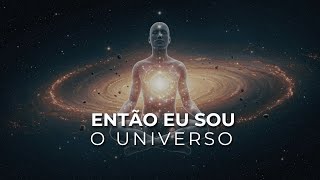 Então, Eu Sou o Universo | Maria Pereda P.hD
