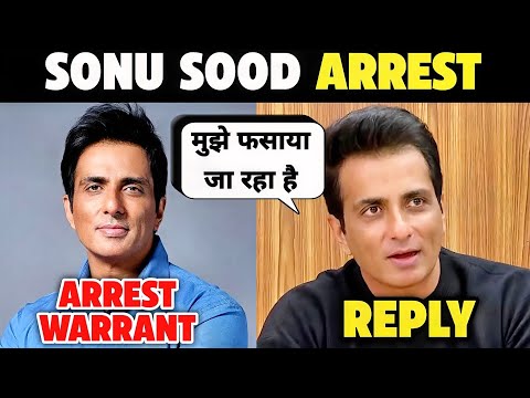 Arrest Warrant against SONU SOOD   🤯😱| Sonu Sood Arrested, Sonu Sood Court Case, Sonu Sood Respond