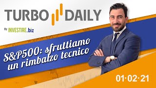 Turbo Daily 01.02.2021 - S&P500: sfruttiamo un rimbalzo tecnico