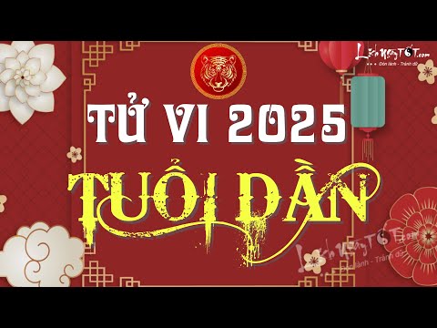 Tử Vi Tuổi Dần Năm 2025 Ất Tị Hại Thái Tuế Bủa Vây Tiền Tài Lao Dốc Nhân Duyên Chia Cắt