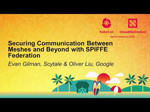 Securing Communication Between Meshes and Beyond with SPIFFE Federation
