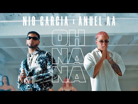Anuel AA &amp; ​Nio Garc&#237;a - Oh Na Na (Video Oficial)
