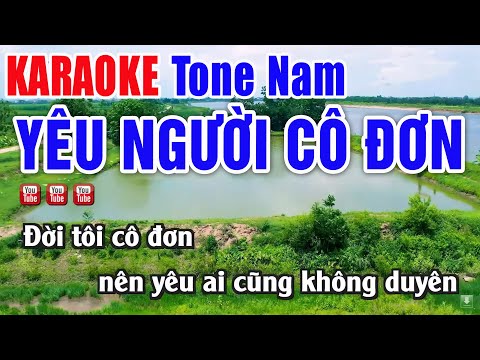Yêu Người Cô Đơn Karaoke Tone Nam Beat Chuẩn – Nhạc Sống Thanh Ngân