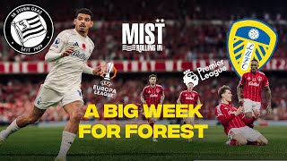 A BIG WEEK FOR FOREST! STURM GRAZ & LEEDS! Nottingham Forest - Mist Rolling In Podcast