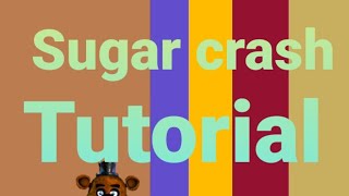 Sugar Crash Tutorial ^^
