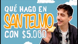 QUÉ HACER en SAN TELMO con $5000