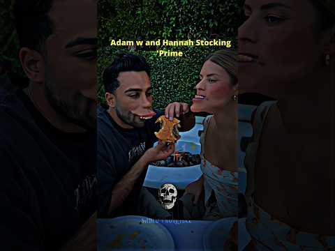 Adam w and Hannah Stocking " Prime ☠️💀#adamw #shorts #viralvideo #viralshorts #trending #edit