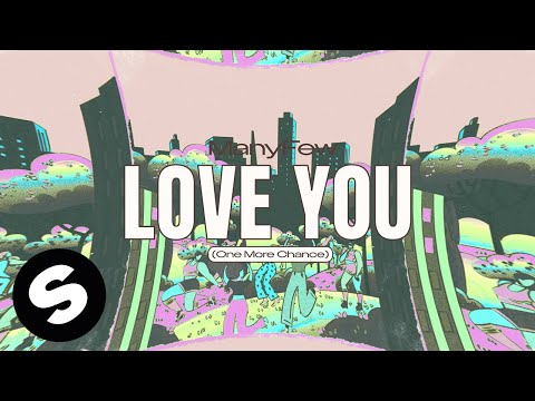 ManyFew - Love You (One More Chance) [Official Audio]