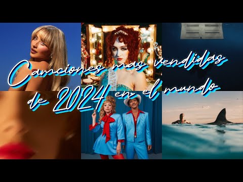 LAS 40 CANCIONES MAS VENDIDAS DE 2024 EN EL MUNDO