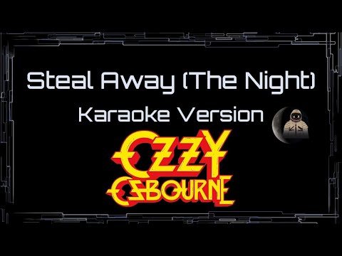 Ozzy Osbourne • Steal Away The Night (CC Karaoke / Instrumental) [UVR]