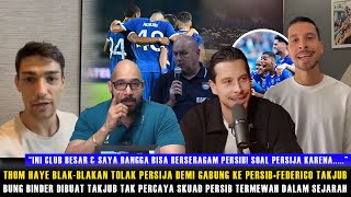 🔵THOM HAYE TAK PERCAYA AKHIRNYA GABUNG KE PERSIB🔥THOM HAYE & FEDERICO SAMPAI NGOMONG BEGINI