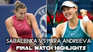 Sabalenka Vs Mirra Andreeva | Final Match Highlights