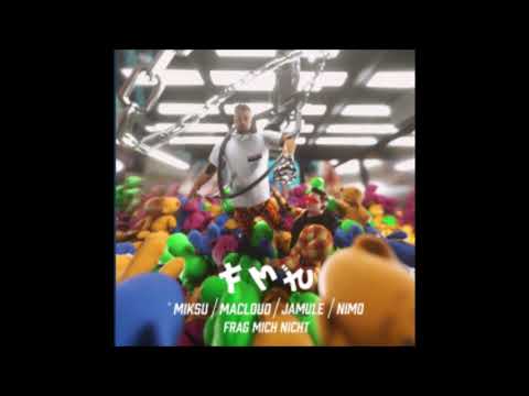 Miksu/Macloud feat. Jamule & Nimo - Frag mich nicht (Official Song Leak/Download in Beschreibung)