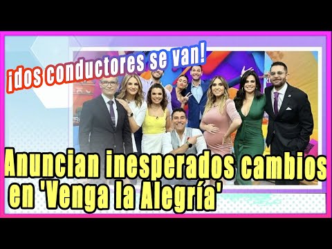 Anuncian inesperados cambios en 'Venga la Alegría'; dos conductores dejan la emisión