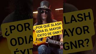 ¿Sabías por qué SLASH odia SWEET CHILD O´ MINE?