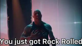 you just got rock rolled