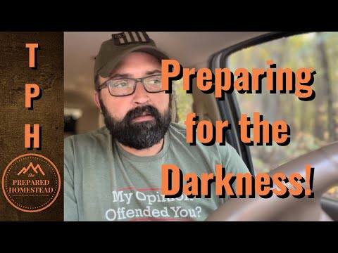 Preparing for the Darkness