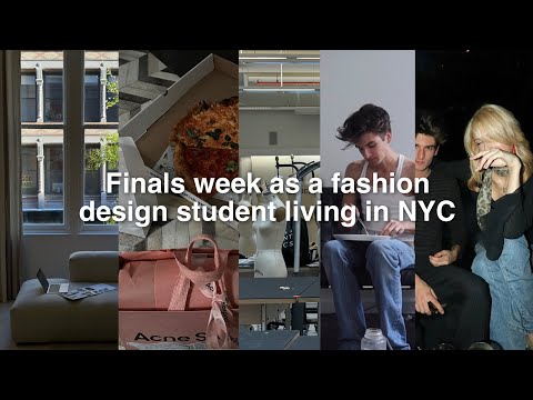 finals week at fashion schoollll