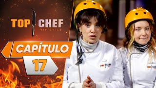 CAPÍTULO 17 🔪👩‍🍳 TOP CHEF VIP CHILE | TEMPORADA 3 🔥