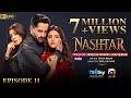 Nashtar Episode 11 [Eng Sub] Digitally Presented by Happilac Paints  Danish Taimoor - Anmol Baloch