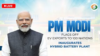 LIVE: PM Modi Flags Off EV Exports to 100 Nations, Inaugurates Hybrid Battery Plant