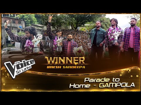 WINNER - Imesh Sandeepa | Parade to Home - GAMPOLA | The Voice Sri Lanka